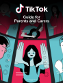 TikTok Guide for Parents and Carers